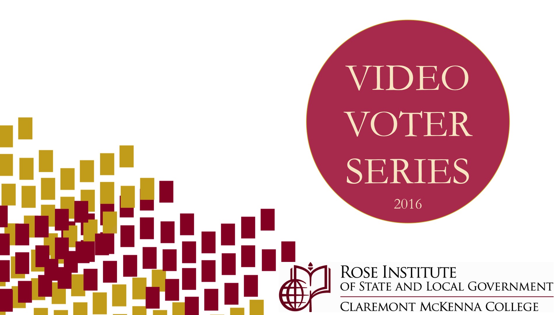 Rose Institute 2016 Video Voter Guide.